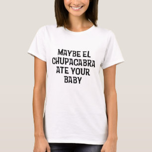 Camiseta Talvez Chupacabra do EL
