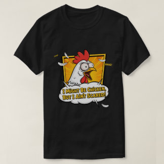 Camiseta Talvez eu seja uma galinha, mas não estou com medo