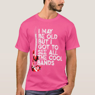 Camiseta Talvez Eu Seja Velho Mas Eu Vi Todas As Bandas Leg