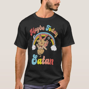 Camiseta Talvez Hoje Satanás Retro Fofo Unicórnio Cabeça Ar