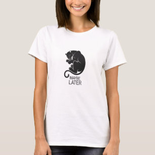 Camiseta Talvez mais tarde