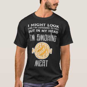 Camiseta Talvez Pareça Ouvir, Mas Homens De Churrasco De Ch