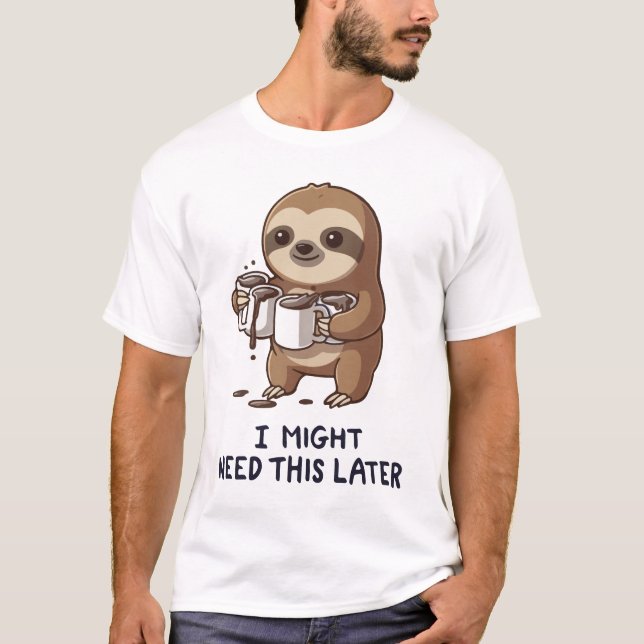 Camiseta Talvez Preciso De Café Mais Tarde - Humor Lenta (Frente)
