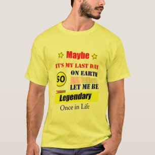 Camiseta Talvez Seja Meu Último Dia Na Terra Deixe-Me Ser L