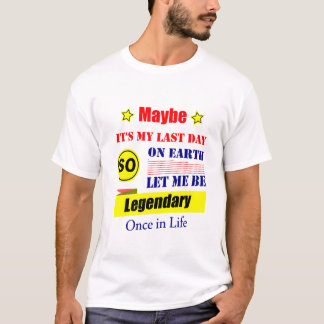 Camiseta Talvez Seja Meu Último Dia Na Terra Deixe-Me Ser L