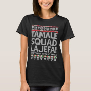Camiseta Tamale Squad La Jefa Não Mama Com Minha Masa