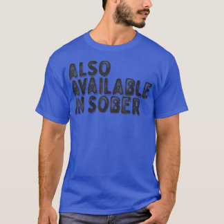 Camiseta Também disponível em Sober