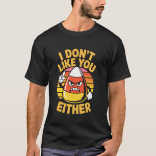 Camiseta Também Não Gosto de Você Funny Candy Corn Hallowee