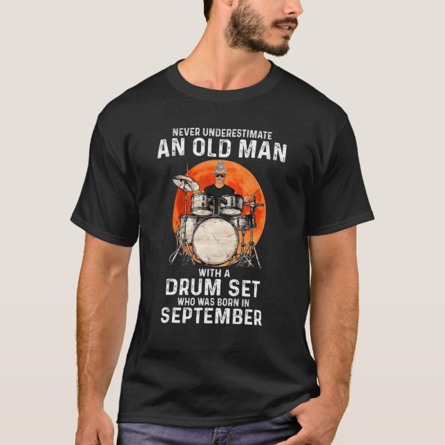 Camiseta Tambor De Homem Velho, Nascer Em Setembro Pe Drumm (Frente)