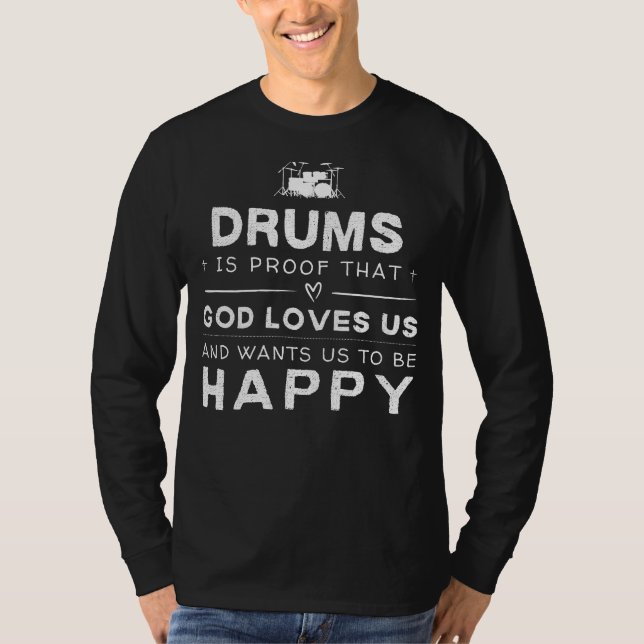 Camiseta Tambores é prova de Deus nos ama Engraçado Tee (Frente)