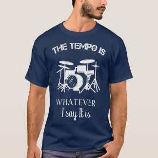 Camiseta Tambores Engraçado o ritmo é o que eu digo que é