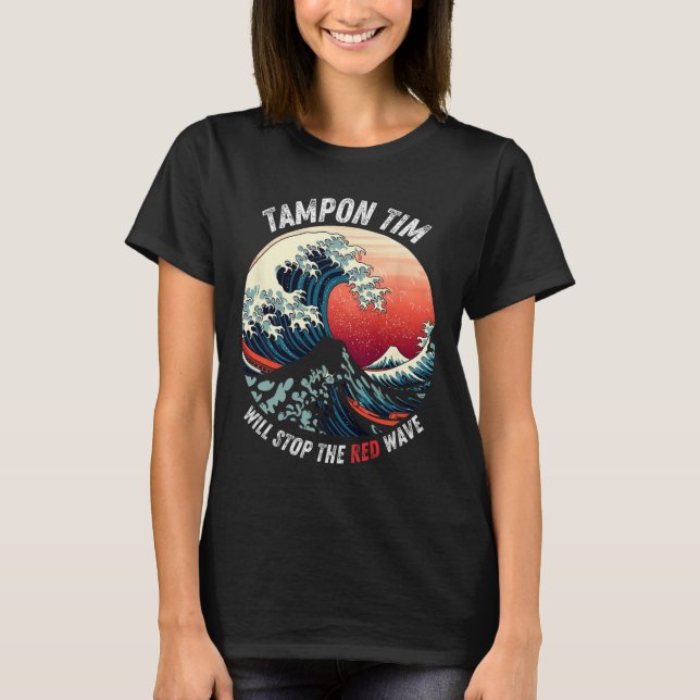 Camiseta Tampon Tim Vai Parar A Onda Vermelha Engraçado Har (Frente)
