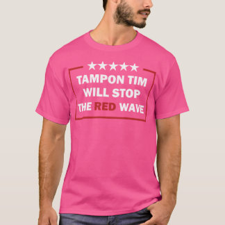 Camiseta Tampon Tim Vai Parar A Onda Vermelha Engraçado Vot