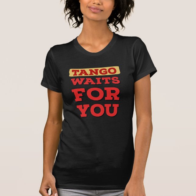 Camiseta Tango argentino espera por suas famosas letras Tan (Frente)