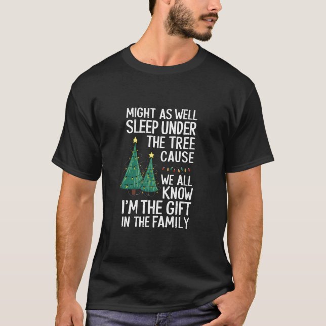 Camiseta Tanto Faz Dormir Debaixo Da Árvore Presente de Nat (Frente)