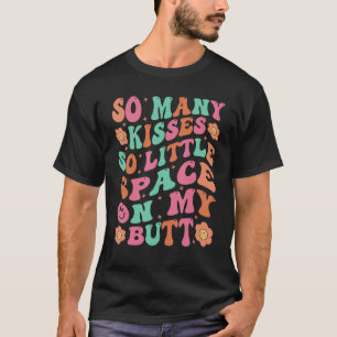Camiseta Tantos Beijos - Tão Pouco Espaço No Meu Bumbum 1