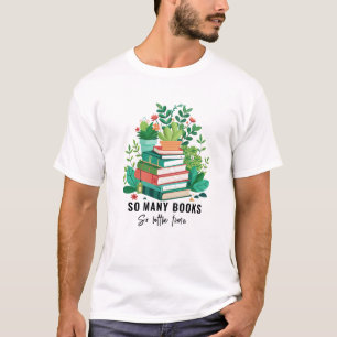 Camiseta Tantos Livros, Tão Pouco Tempo