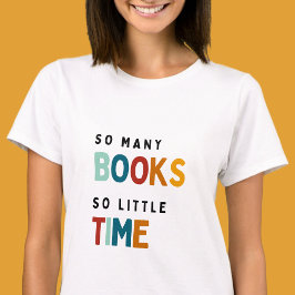Camiseta Tantos livros tão pouco tempo - Livros Amantes