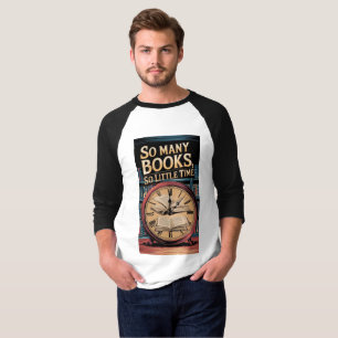 Camiseta Tantos livros, tão pouco tempo - o T-Shi do Livro