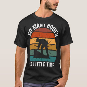 Camiseta Tantos Telhados Tão Pouco Tempo Roofer