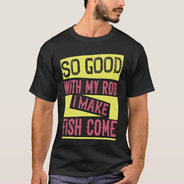Camiseta Tão Bom Com Meu Rod Eu Faço Peixe Vir 1 (Frente)