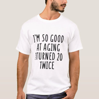 Camiseta Tão Bom Em Envelhecer Faz 20 Anos