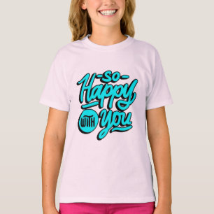 Camiseta Tão Feliz Com Você