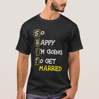 Camiseta Tão Feliz Estou Indo Casar Festa de Despedida de
