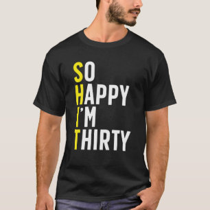 Camiseta Tão feliz que estou com 30 sarcásticas 30 de Hum