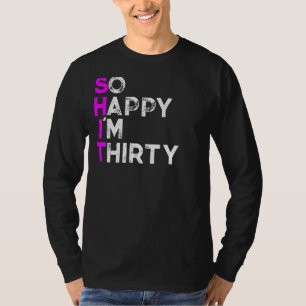 Camiseta Tão Feliz Que Eu Tenho Trinta E Um