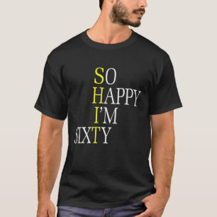 Camiseta Tão Feliz que Fiz Sessenta 1961 Presente Divertido