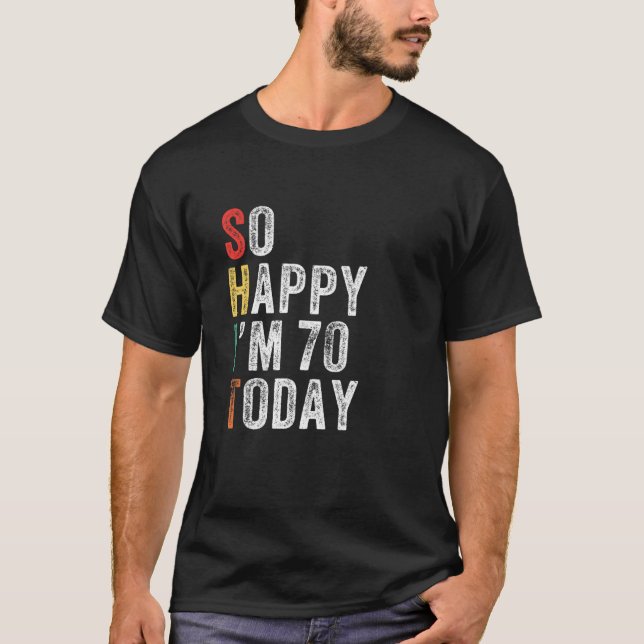 Camiseta Tão feliz que hoje tenho 70 anos, 70 de aniversári (Frente)