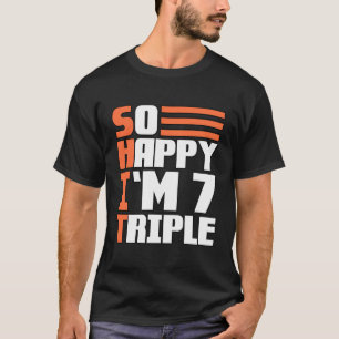 Camiseta Tão Feliz Que Sou Sete aniversário de 21 anos Trip