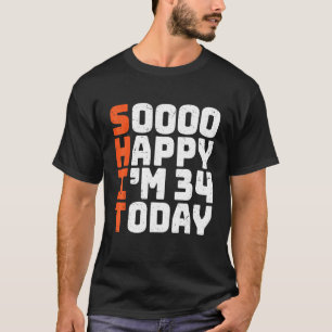 Camiseta Tão feliz que tenho 34 anos hoje 34º aniversário 3