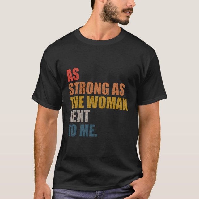 Camiseta Tão Forte Como O Próximo A Mim (Frente)