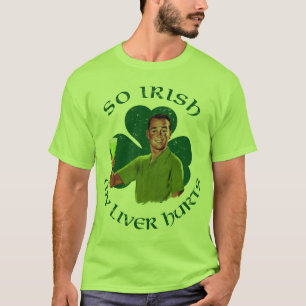 Camiseta Tão irlandês meu fígado fere o t-shirt