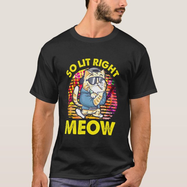 Camiseta Tão Lit Right Meow Party Festival Cat (Frente)