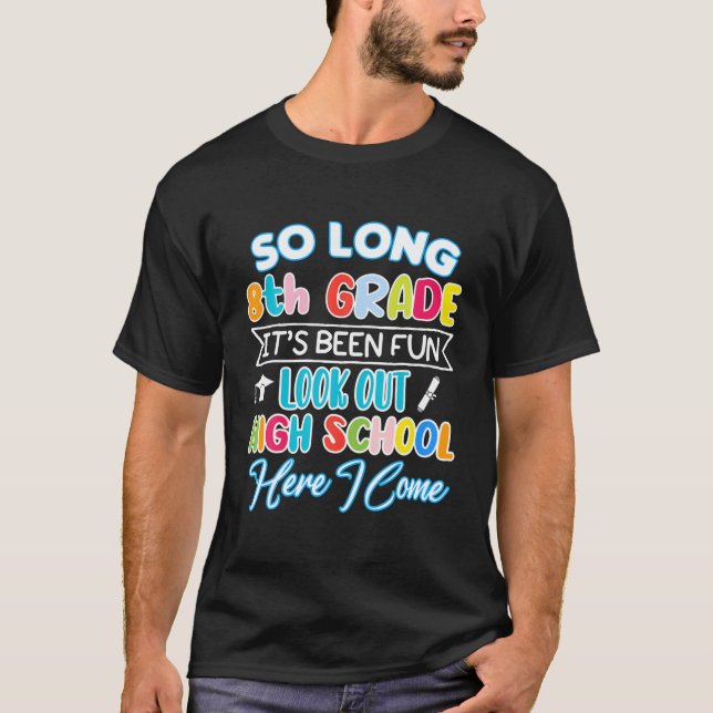 Camiseta Tão Longa, 8º Grau - Olá, Segundo grau Graduação D (Frente)