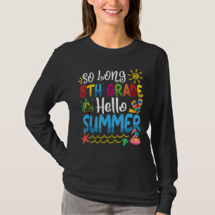 Camiseta Tão Longo 8.º ano de Verão, Verão do último dia de