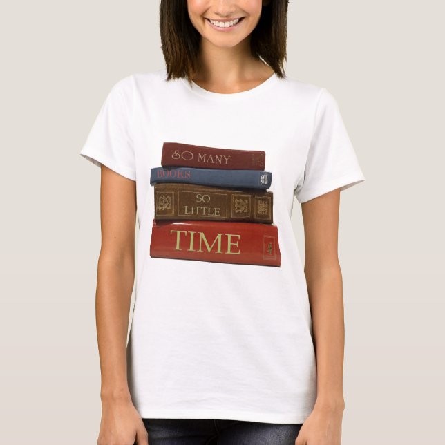 Camiseta Tão muitos livros tão pouca hora (Frente)