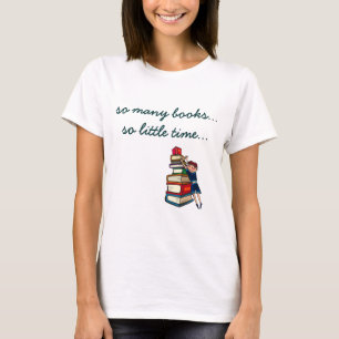 Camiseta Tão muitos livros, tão pouco leitor ávido do te