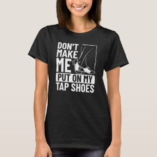 Camiseta Tap Dançarino Tap Dance Lessons Tap Dance Mus