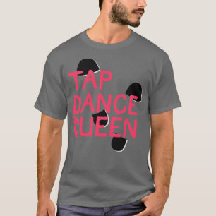 Camiseta Tap Dance Queen