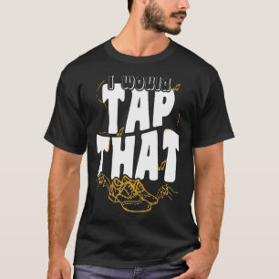 Camiseta Tap Dancer Iu2019d Toque No Dia Nacional Da Dança 