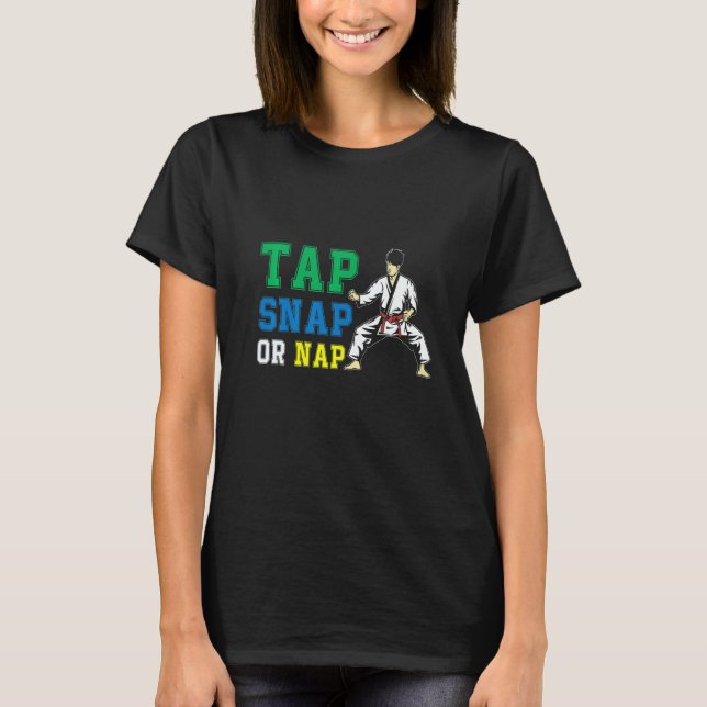 Camiseta Tap Snap Or Nap Bjj Brazilian Jiu Jitsu 1 (Frente)