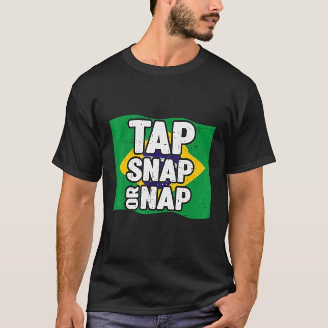 Camiseta Tap Snap Or Nap  Bjj Brazilian Jiu Jitsu 2 (Frente)