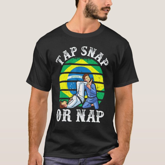 Camiseta Tap Snap Or Nap  Bjj Brazilian Jiu Jitsu 3 (Frente)