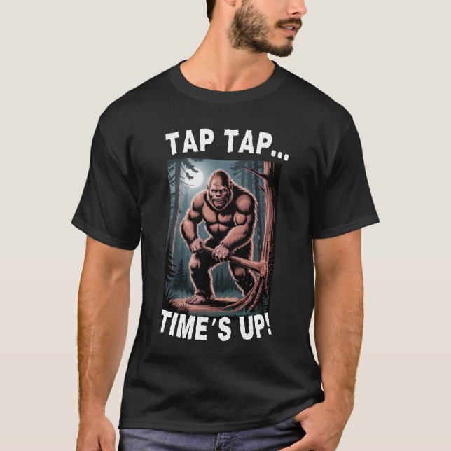 Camiseta Tap Tap Time's Up Bigfoot Funny T-Shirt (Frente)