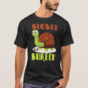 Camiseta Tardia, Mas Seguramente Motivacional Tartaruga-Car