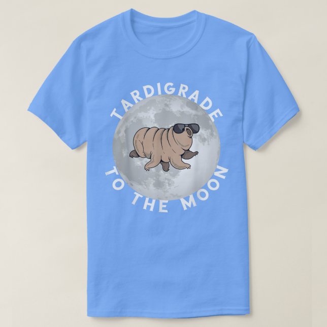 Camiseta Tardigrade To The Moon Microbiology Science Water  (Frente do Design)